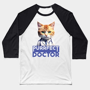 Just a Purrfect Doctor Cat 2 Baseball T-Shirt